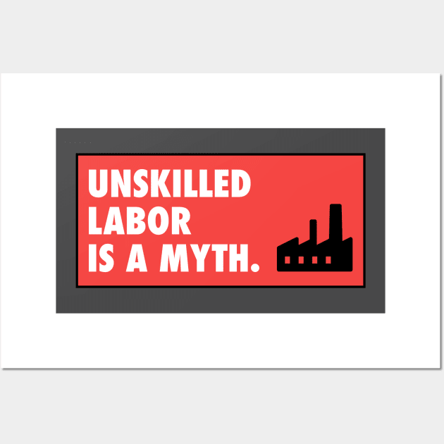 Unskilled Labor Is A Myth Wall Art by Football from the Left